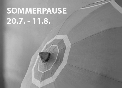 Sommerpause – am 16. 8. ist unser Geschäft wieder geöffnet.